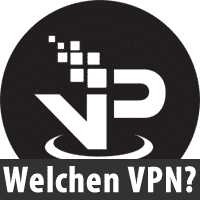 Welchen VPN verwenden?