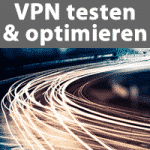 Anleitung: VPN Geschwindigkeit testen & optimieren