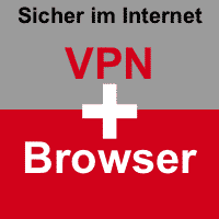 Sicher im Internet mit VPN + Browser