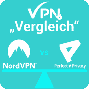 Vergleich NordVPN vs Perfect Privacy VPN