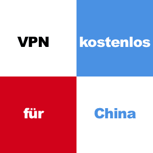 Kostenloser VPN für China