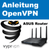 VyprVPN OpenVPN aus ASUS Router
