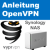 VyprVPN OpenVPN auf Synology NAS einrichten