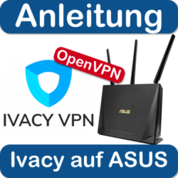 Ivacy VPN mit OpenVPN auf ASUS Router