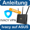 Ivacy mit PPTP auf einem ASUS Router