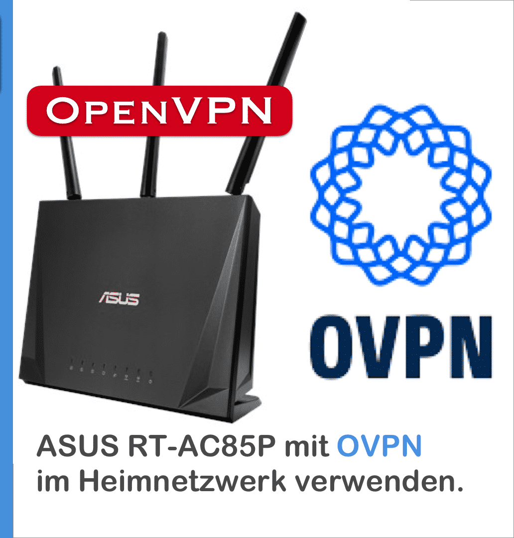 Anleitung: OVPN auf einem ASUS Router installieren (OpenVPN)