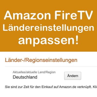 Amazon FireTV Standorteinstellungen anpassen
