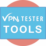 Tools for safe internet users VPNTESTER
