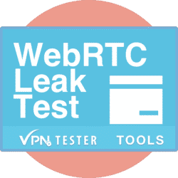 WebRTC Leak Test by VPNTESTER