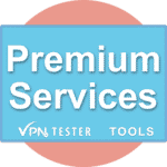 Premium Services von VPNTESTER