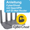 Anleitung CyberGhost VPN mit Gl-iNet Router (OpenVPN)