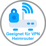 Geeignet für VPN Heimrouter